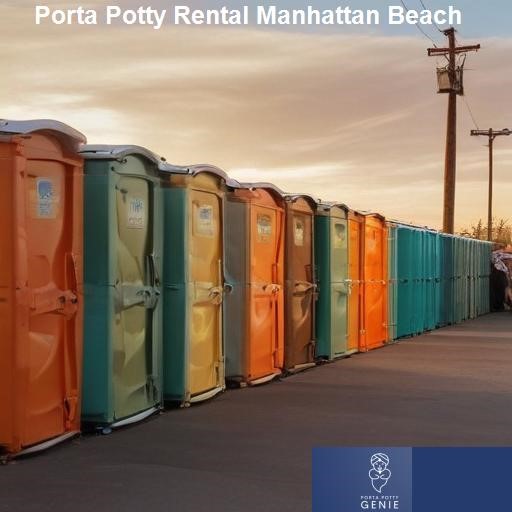 Choosing the Right Porta Potty Rental Company in Manhattan Beach - Porta Potty Genie Manhattan Beach