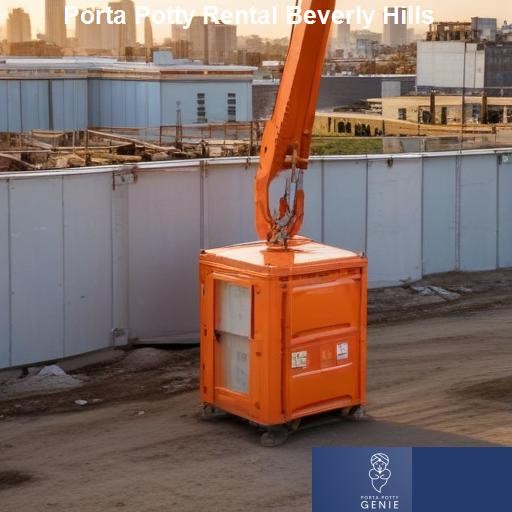 Process of Renting a Porta Potty in Beverly Hills - Porta Potty Genie Beverly Hills